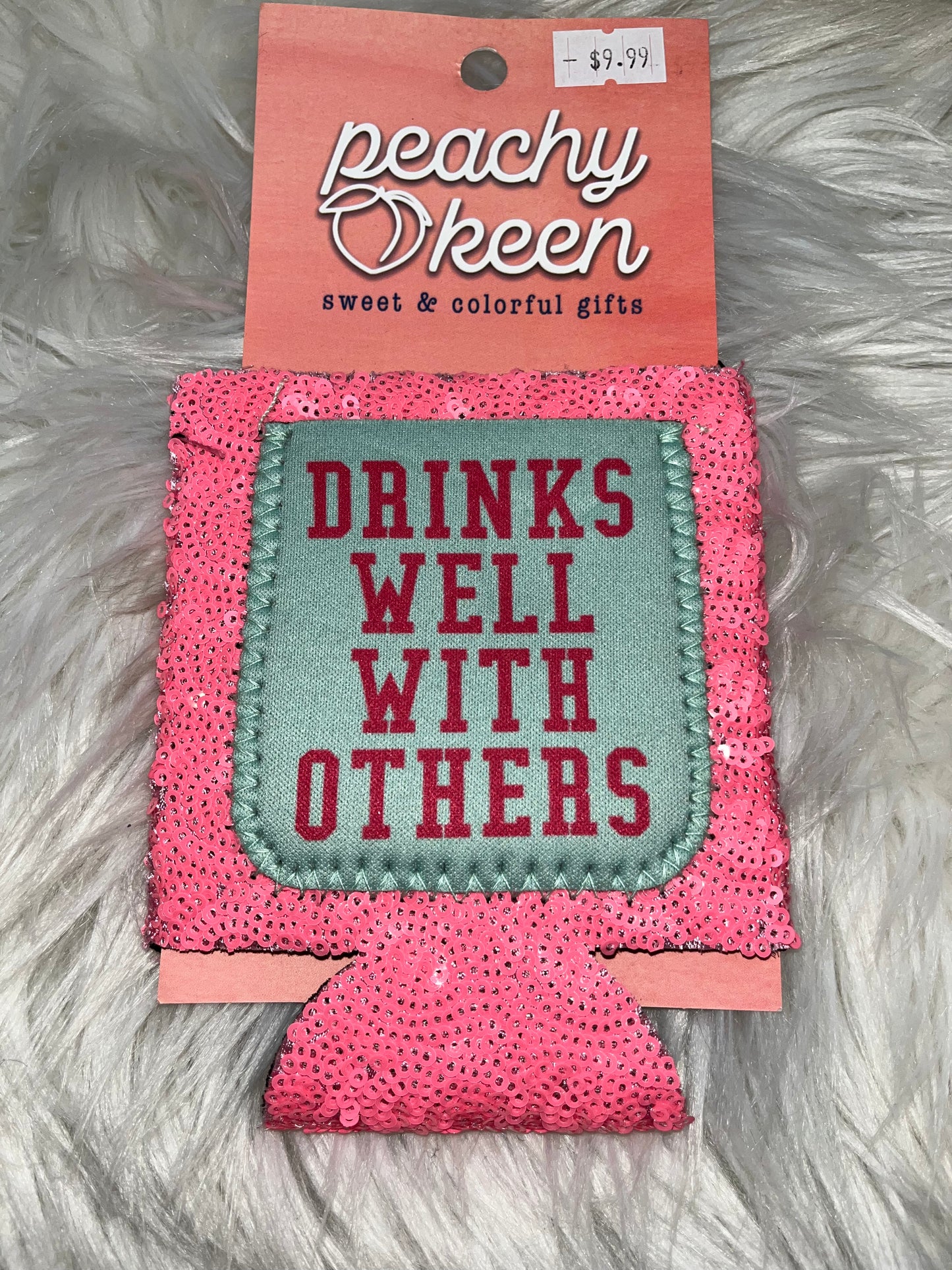 Drinks Well With Others koozie