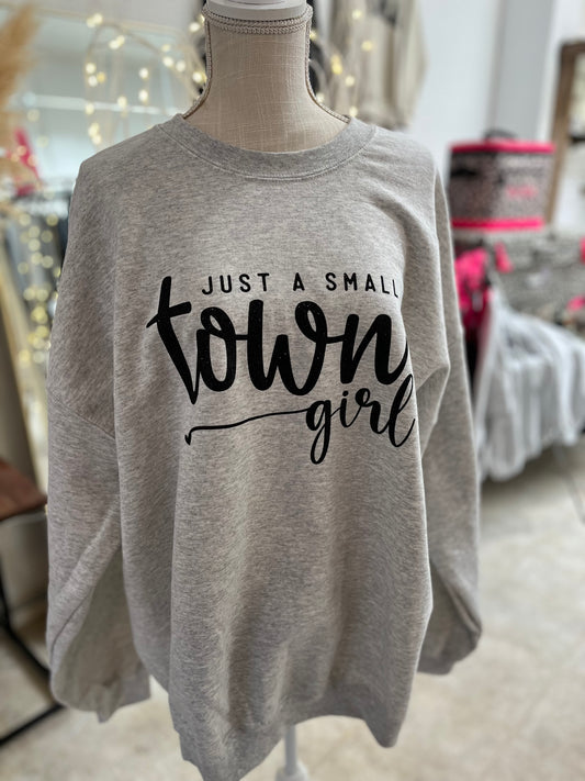Just a small town girl crewneck